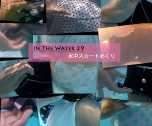 In The Water 29　水中スカートめくり